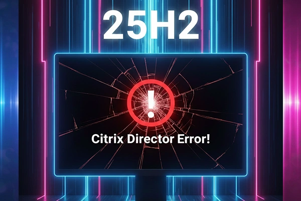 Windows 11 25H2 Build 26200.7623 breaks sleep mode (S3), Citrix Director, and other problems